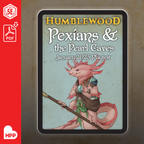 Humblewood Beta: Pexians & the Pearl Caves (PDF)